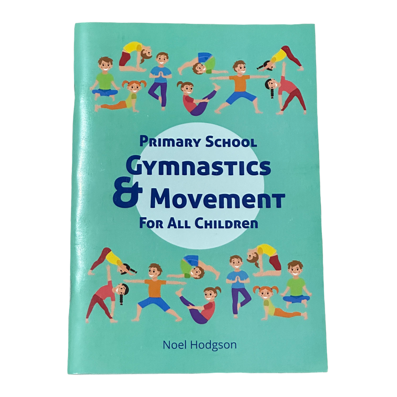 Primary School Gymnastics & Movement For All Children by Noel Hodgson